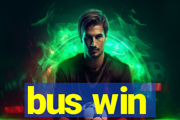 bus win